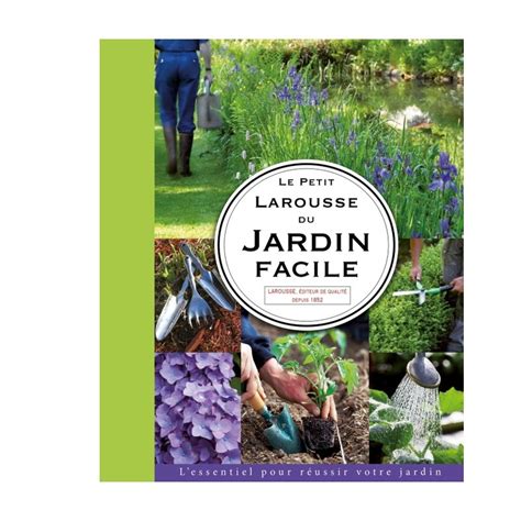 Le Petit Larousse Du Jardin Facile 6315577120306998915